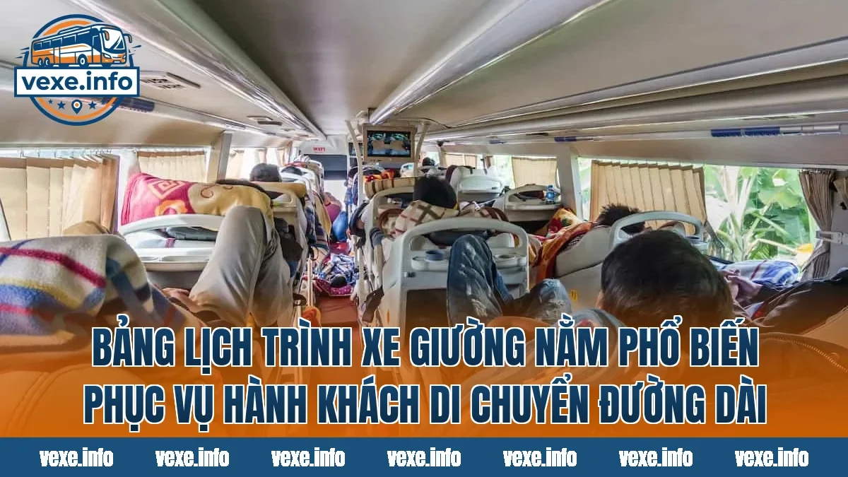 Bảng lịch trình xe giường nằm phổ biến phục vụ hành khách di chuyển đường dài