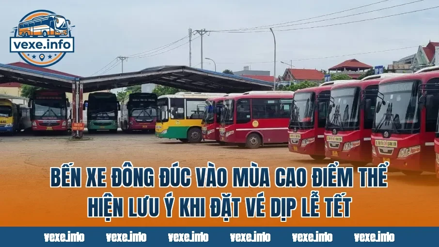 Bến xe đông đúc vào mùa cao điểm thể hiện lưu ý khi đặt vé dịp lễ Tết