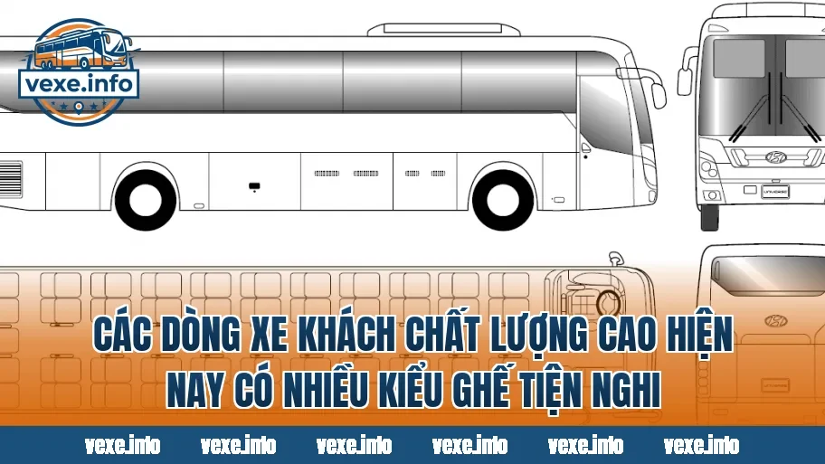 Các dòng xe khách chất lượng cao hiện nay có nhiều kiểu ghế tiện nghi