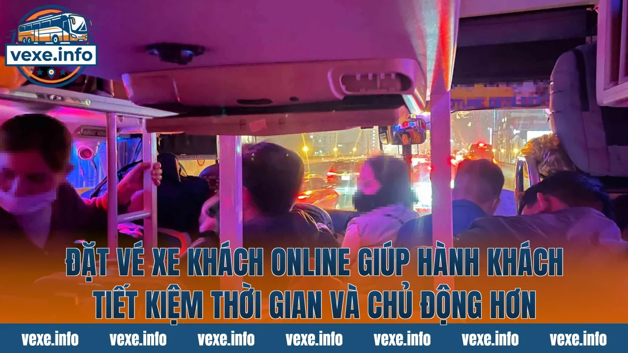 Đặt vé xe khách online giúp hành khách tiết kiệm thời gian và chủ động hơn
