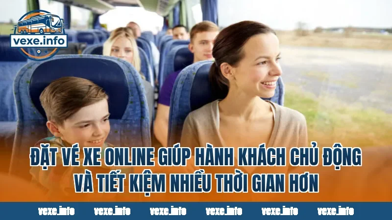 Đặt vé xe online giúp hành khách chủ động và tiết kiệm nhiều thời gian hơn