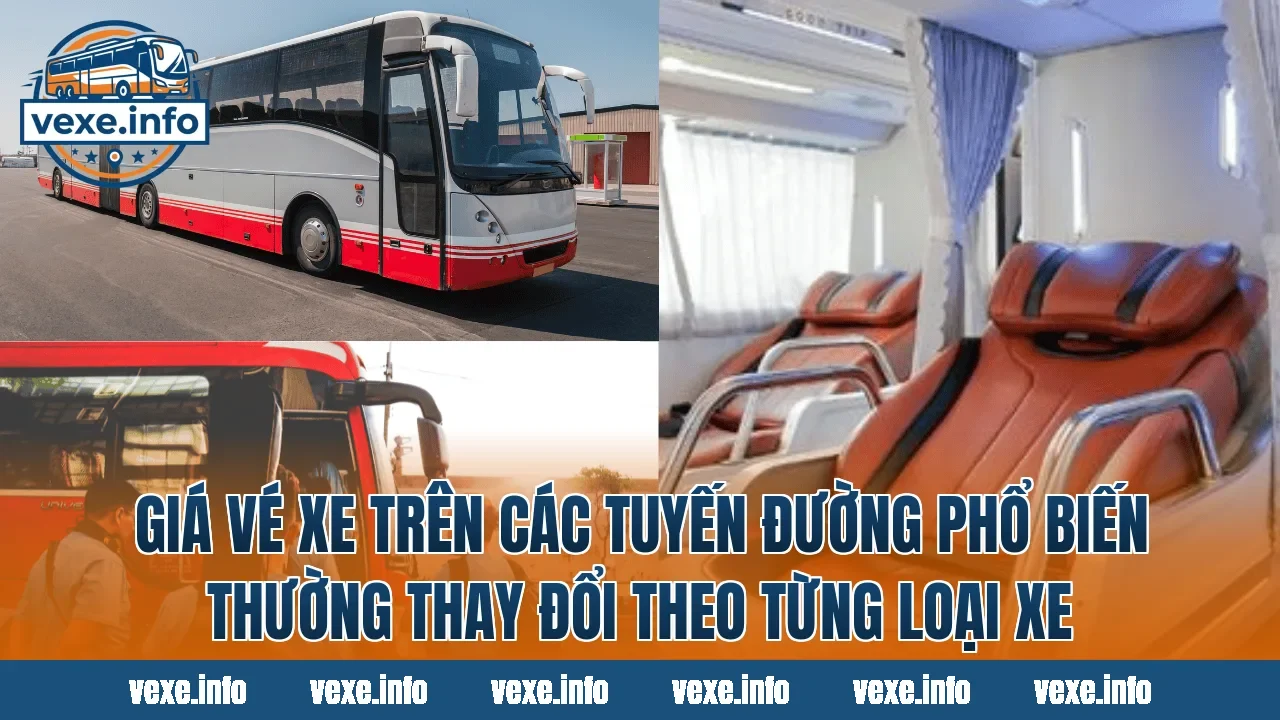 Giá vé xe trên các tuyến đường phổ biến thường thay đổi theo từng loại xe