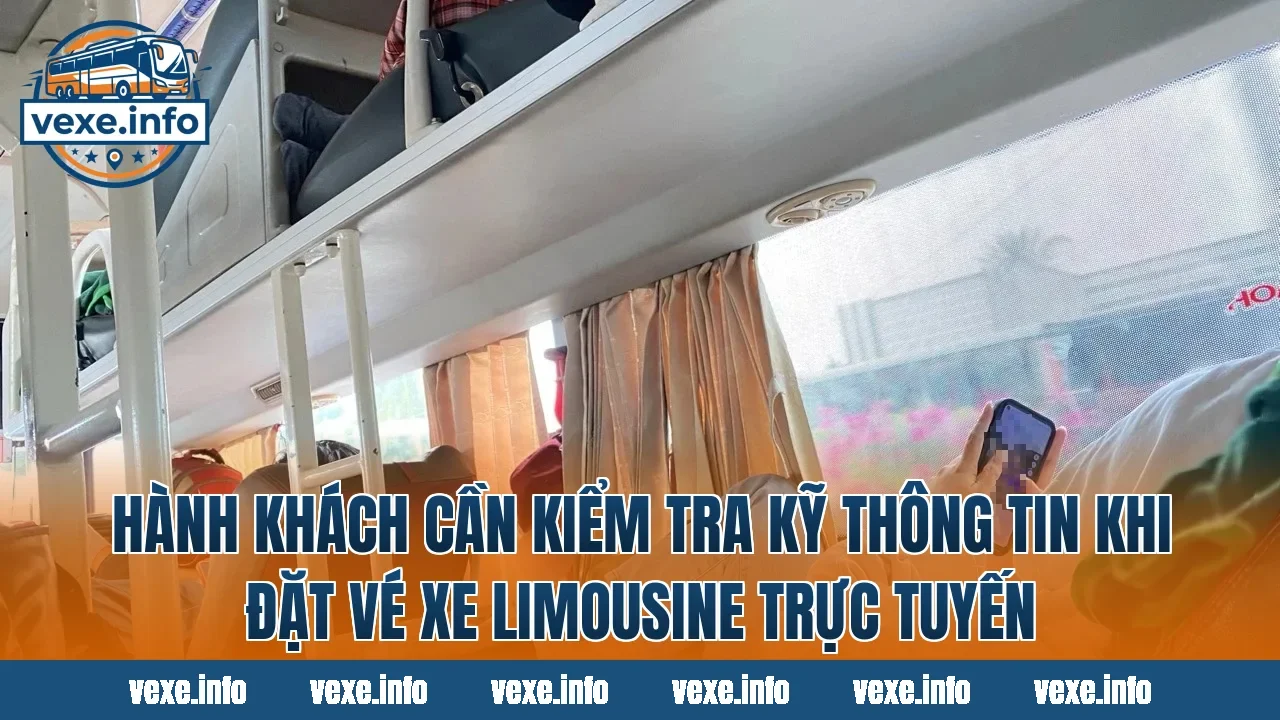 Hành khách cần kiểm tra kỹ thông tin khi đặt vé xe Limousine trực tuyến