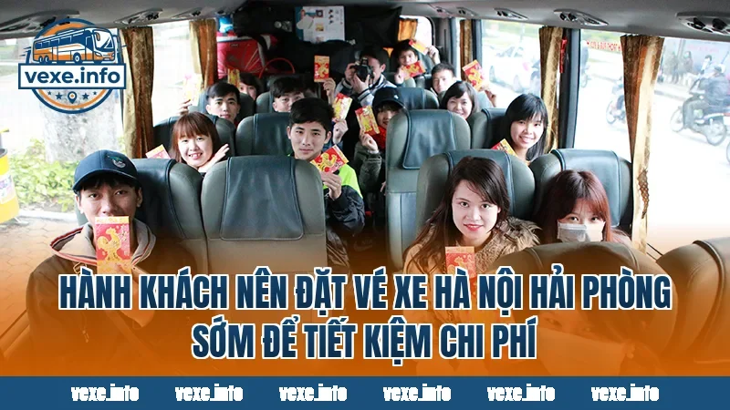 Hành khách nên đặt vé xe Hà Nội Hải Phòng sớm để tiết kiệm chi phí