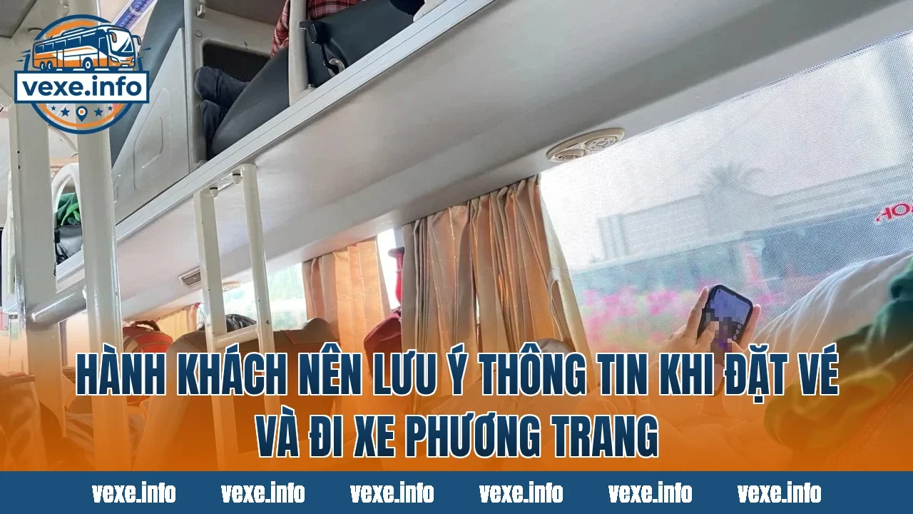 Hành khách nên lưu ý thông tin khi đặt vé và đi xe Phương Trang