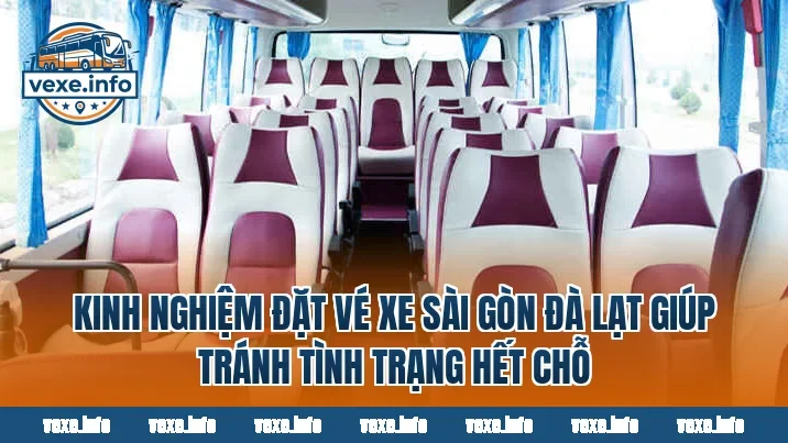 Kinh nghiệm đặt vé xe Sài Gòn Đà Lạt giúp tránh tình trạng hết chỗ