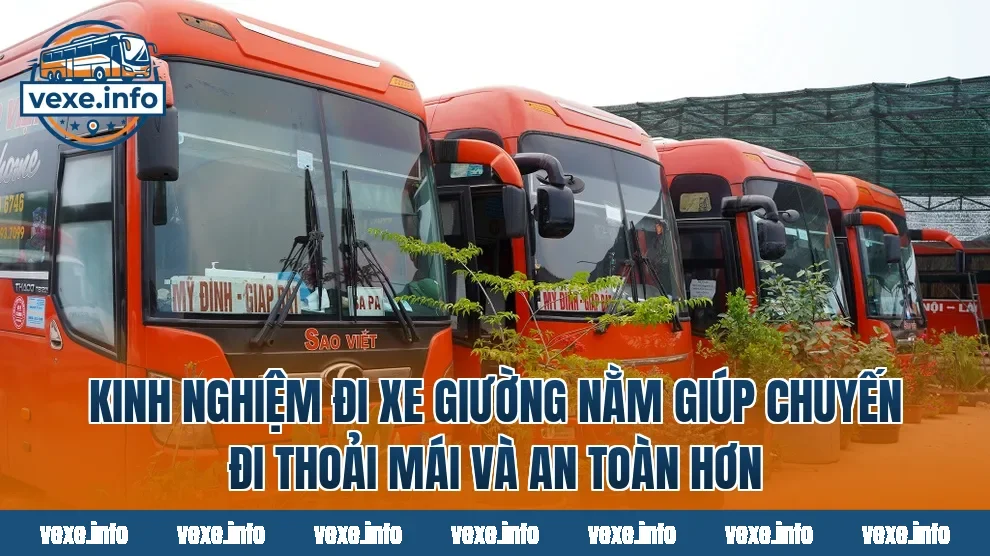 Kinh nghiệm đi xe giường nằm giúp chuyến đi thoải mái và an toàn hơn