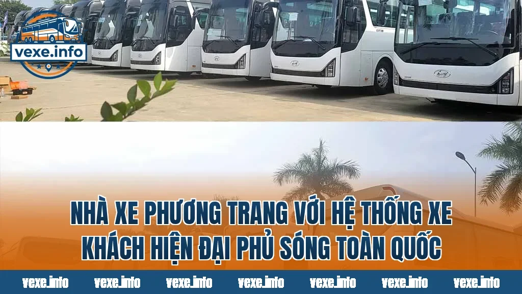 Nhà xe Phương Trang với hệ thống xe khách hiện đại phủ sóng toàn quốc
