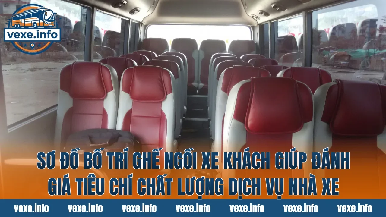 Sơ đồ bố trí ghế ngồi xe khách giúp đánh giá tiêu chí chất lượng dịch vụ nhà xe