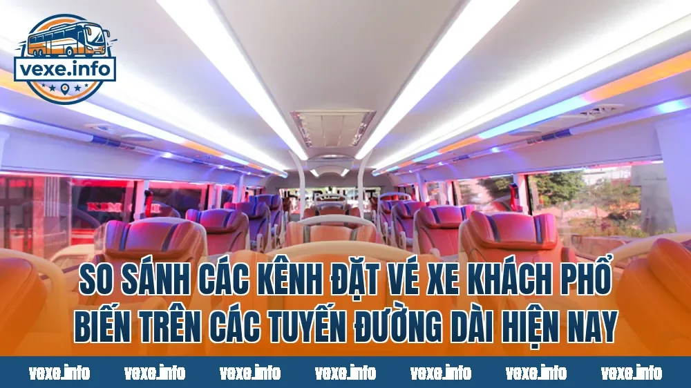 So sánh các kênh đặt vé xe khách phổ biến trên các tuyến đường dài hiện nay