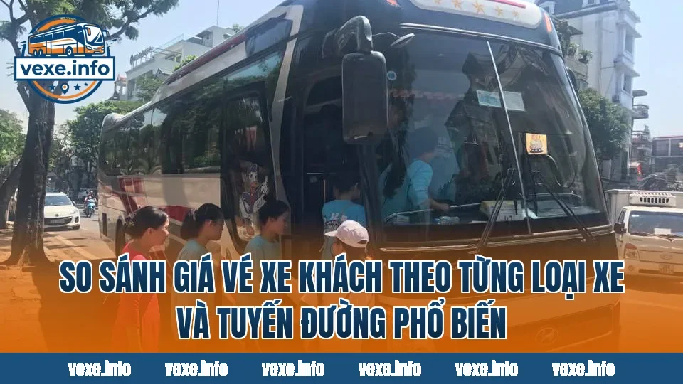 So sánh giá vé xe khách theo từng loại xe và tuyến đường phổ biến