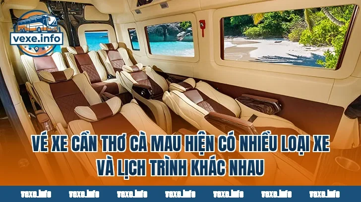 Vé xe Cần Thơ Cà Mau hiện có nhiều loại xe và lịch trình khác nhau