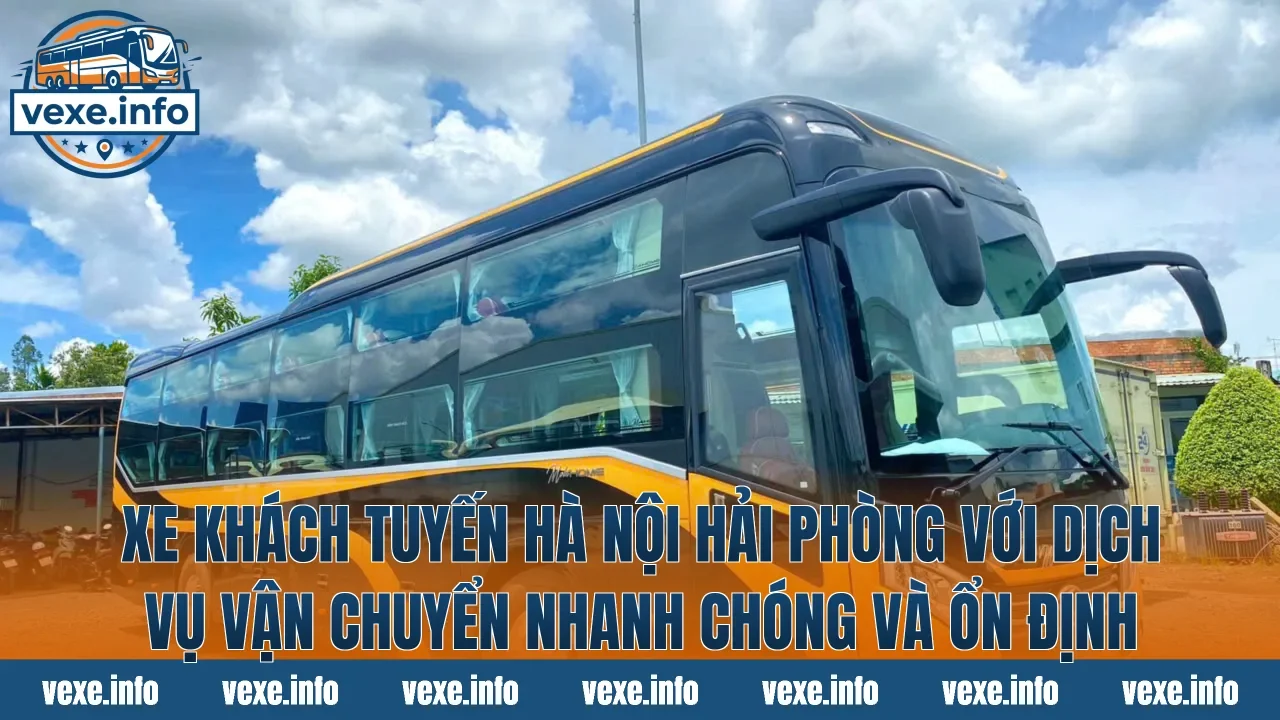 Xe khách tuyến Hà Nội Hải Phòng với dịch vụ vận chuyển nhanh chóng và ổn định