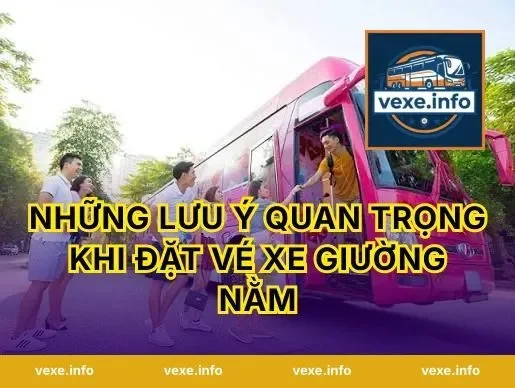 Những lưu ý quan trọng khi đặt vé xe giường nằm